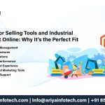 Magento for Selling Tools and Industrial Equipment Online: Why It’s the Perfect Fit